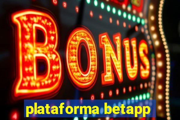 plataforma betapp